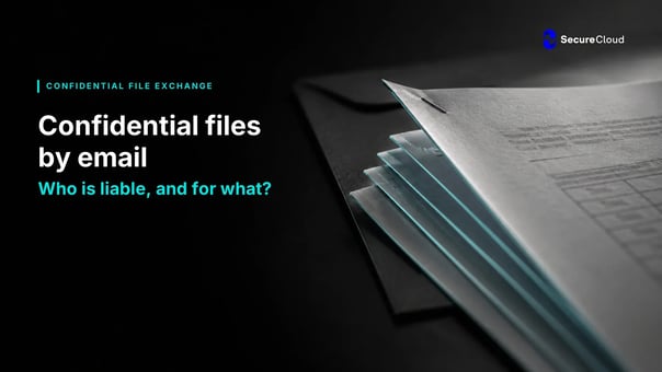  Confidential files by email: who is liable, and for what