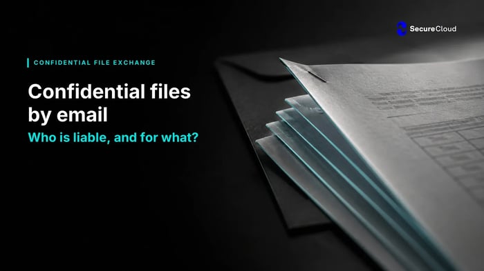  Confidential files by email: who is liable, and for what