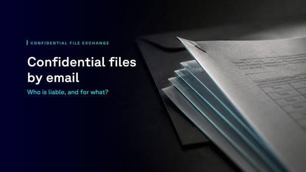  Confidential files by email: who is liable, and for what